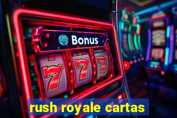 rush royale cartas